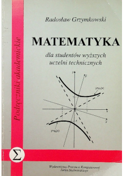 Matematyka dla studentów wyższych uczelni technicznych