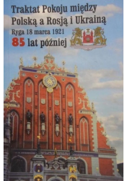 Traktat Pokoju między Polską a Rosją i Ukrainą