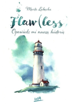 Flaw less Opowiedz mi naszą historię