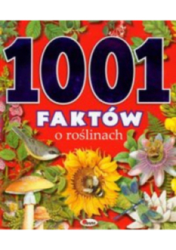 1001 faktów o roślinach