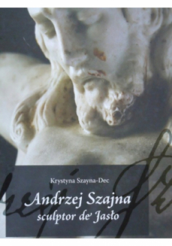 Andrzej Szajna sculptor de Jasło