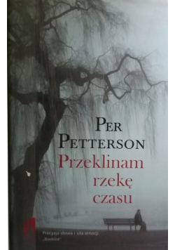 Przeklinam rzekę czasu