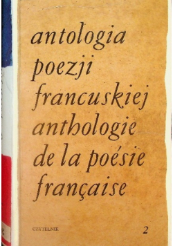 Antologia poezji francuskiej Tom 2