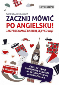 Zacznij mówić po angielsku Jak przełamać barierę językową
