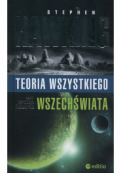 Teoria wszystkiego czyli krótka historia wszechświata
