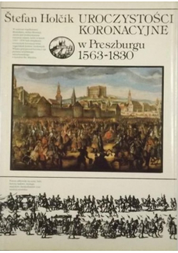 Uroczystości koronacyjne w Preszburgu 1563 - 1830