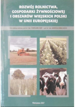 Rozwój rolnictwa, gospodarki żywnościowej i obszarów wiejskich Polski w Unii Europejskiej