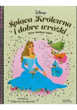 Złota kolekcja bajek Disney Tom 102 Śpiąca Królewna i dobre wróżki
