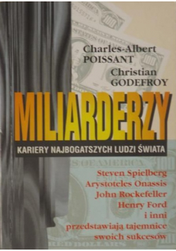Miliarderzy kariery najbogatszych ludzi świata
