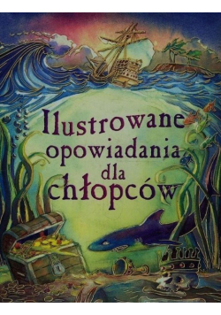Ilustrowane opowiadania dla chłopców