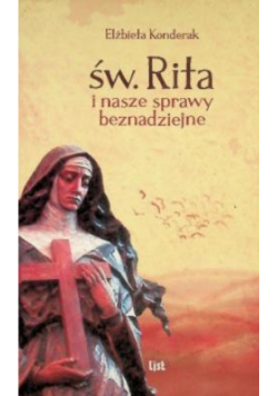 Św Rita i nasze sprawy beznadziejne