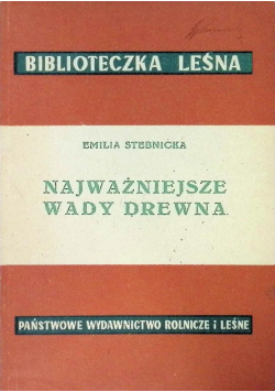 Najważniejsze wady drewna