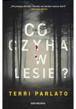Co czyha w lesie?