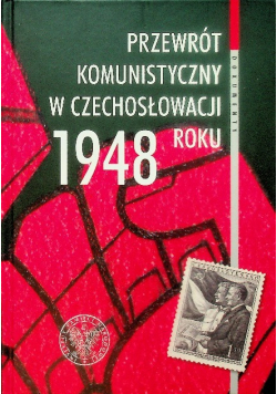 Przewrót komunistyczny w Czechosłowacji 1948 roku widziany z polskiej perspektywy