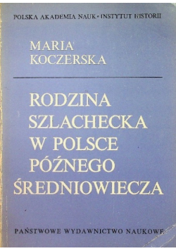 Rodzina szlachecka w Polsce późnego średniowiecza