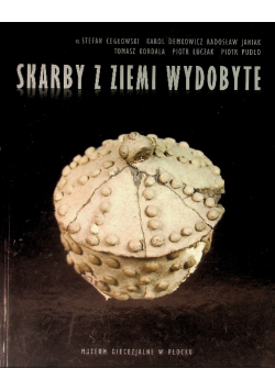 Skarby z ziemi wydobyte
