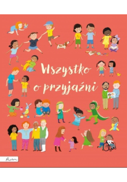 Wszystko o przyjaźni