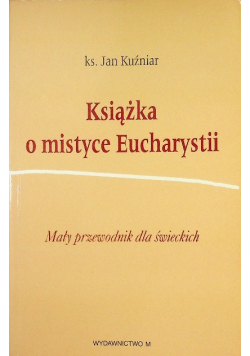 Książka o mistyce Eucharystii