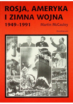 Rosja,  Ameryka i zimna wojna 1949 - 1991