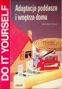 Adaptacja poddasza i wnętrza domu