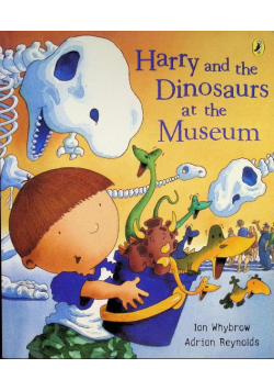 Harry and the Dinosaurs at the Museum