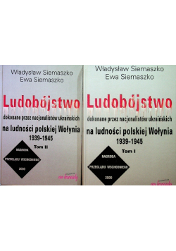 Ludobójstwo dokonane przez nacjonalistów ukraińskich Tom II