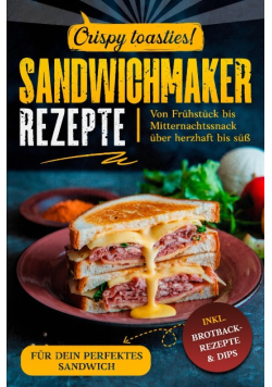 Sandwichmaker Rezepte