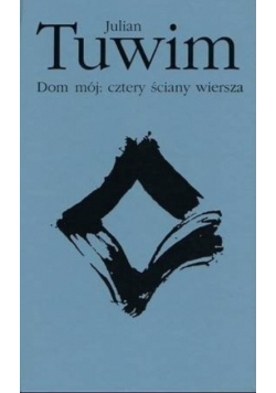 Dom mój cztery ściany wiersza