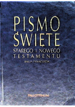 Pismo Święte Starego i Nowego Testamentu Biblia Tysiąclecia