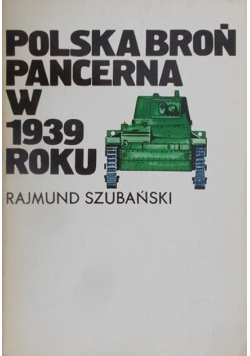 Polska broń pancerna w 1939 roku