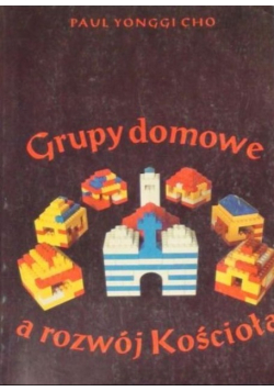 Grupy domowe a rozwój Kościoła