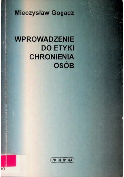 Wprowadzenie do etyki chronienia osób