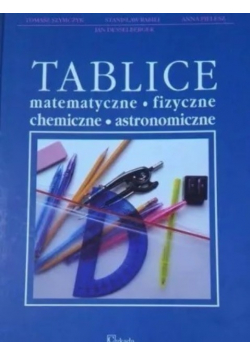 Tablice matematyczne fizyczne chemiczne astronomiczne