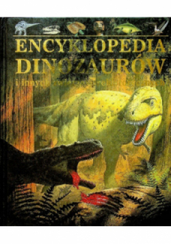 Encyklopedia dinozaurów i innych zwierząt prehistorycznych