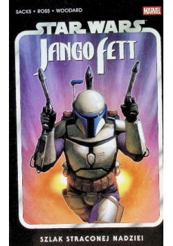 Star Wars Jango Fett Szlak Straconej Nadziei