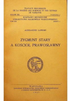 Zygmunt Stary a kościół prawosławny 1937r.