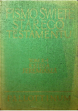 Pismo Święte Starego Testamentu Tom X - 1, księga Jeremiasza