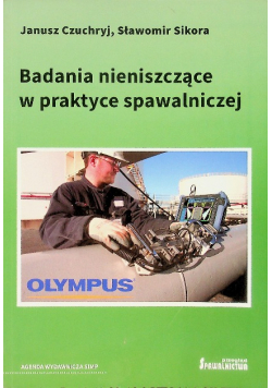 Badania nieniszczące w praktyce spawalniczej