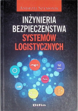 Inżynieria bezpieczeństwa systemów logistycznych