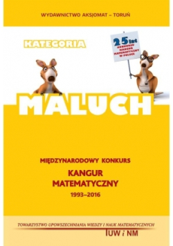 Międzynarodowy konkurs Kangur Matematyczny 1993 - 2016 Kategoria Maluch