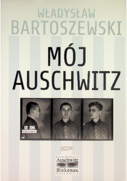 Mój Auschwitz