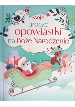 Moje urocze opowiastki na Boże Narodzenie