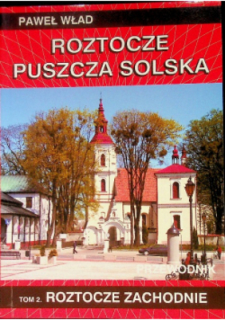 Roztocze, Puszcza Solska