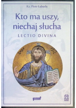 Kto ma uszy, niechaj słucha lectio divina