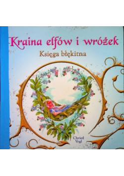 Kraina elfów i wróżek Księga błękitna