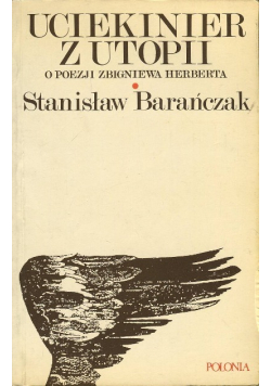Uciekinier z Utopii o poezji Zbigniewa Herberta