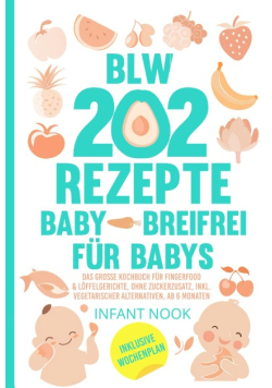202 BLW Rezepte Baby – Breifrei fur Babys