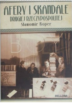 Afery i skandale drugiej Rzeczypospolitej