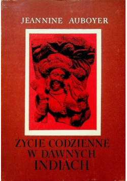Życie codzienne w dawnych Indiach