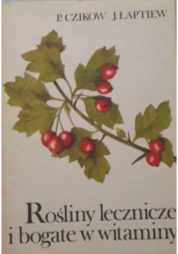 Rośliny lecznicze i bogate w witaminy